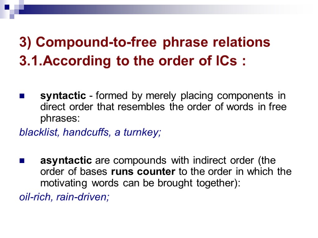 3) Compound-to-free phrase relations 3.1.According to the order of lCs : syntactic - formed